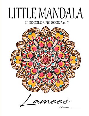 Little Mandala: Kids Coloring Book Vol. 1-..