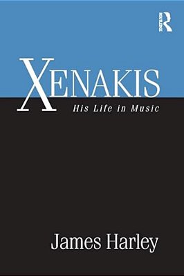 Xenakis: His Life In Music-..
