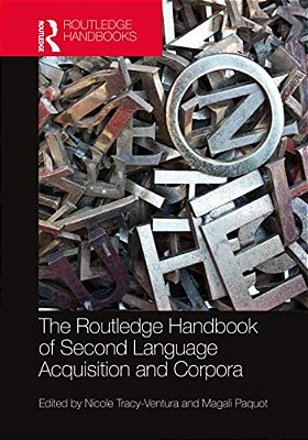 The Routledge Handbook Of Second Language Acquisition And Corpora-..