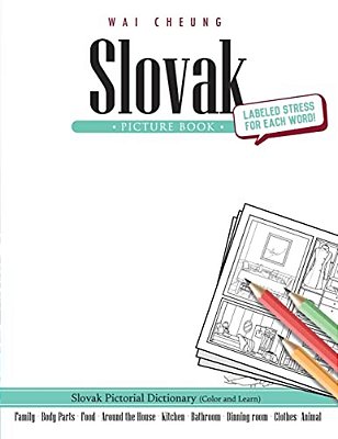 Slovak Picture Book: Slovak Pictorial Dictionary (Color And Learn)-..