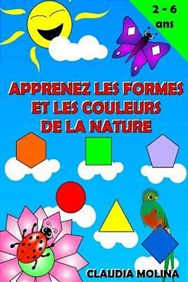 Apprenez Les Formes Et Les Couleurs De La Nature-..