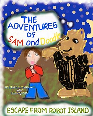 The Adventures Of Sam And Doodle: Escape From Robot Island-..