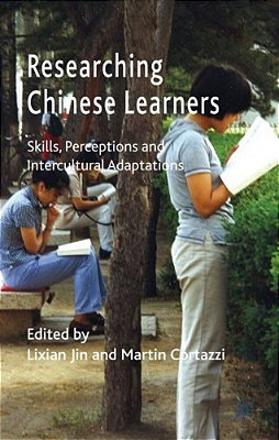 Researching Chinese Learners: Skills, Perceptions And Intercultural Adaptations-..