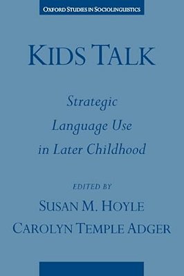 Kids Talk: Strategic Language Use In Later Childhood-..