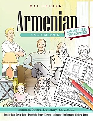 Armenian Picture Book: Armenian Pictorial Dictionary (Color And Learn)-..