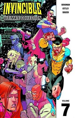 Invincible: The Ultimate Collection Volume 7-..