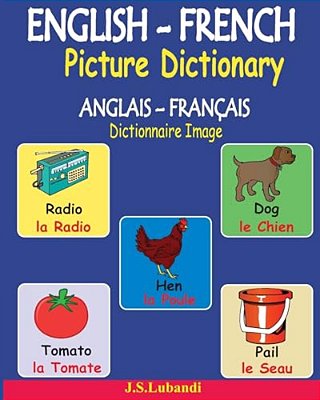 English-French Picture Dictionary (Anglais - Français Dictionnaire Image)-..