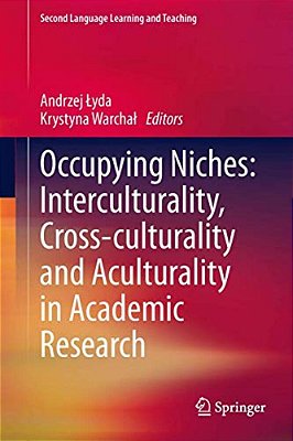 Occupying Niches: Interculturality, Cross-Culturality And Aculturality In Academic Research-..