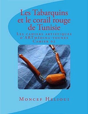 Les Tabarquins Et Le Corail Rouge De Tunisie-..