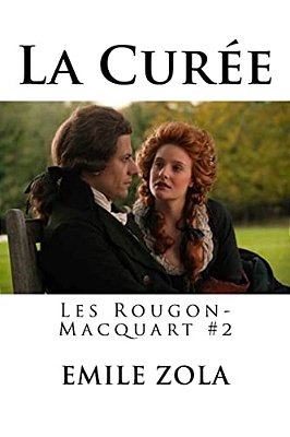 La Curee: Les Rougon-Macquart #2-..