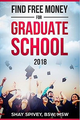 Find Free Money For Graduate School-..