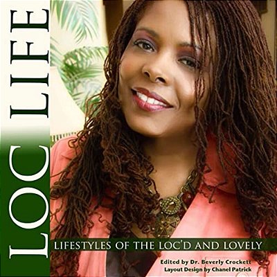 Loc Life Lifestyles Of The Loc'd And Lovely-..