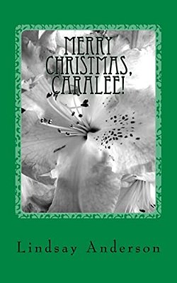 Merry Christmas, Caralee!: A Caralee Green Novel-..