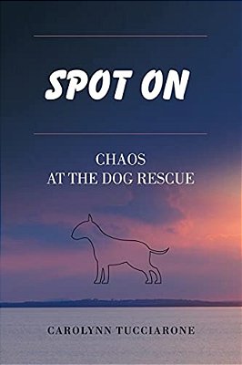Spot On: Chaos At The Dog Rescue-..