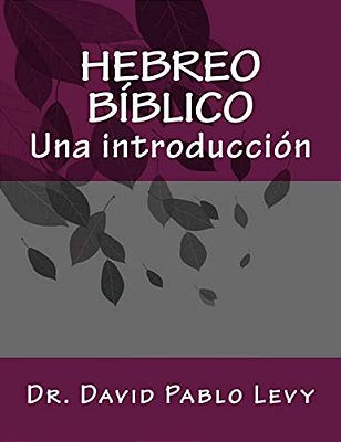 Hebreo Biblico: Una Introduccion-..