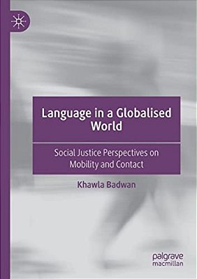 Language In A Globalised World: Social Justice Perspectives On Mobility And Contact-..