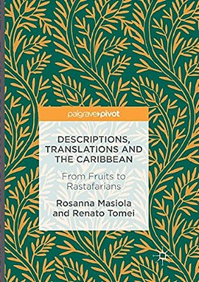 Descriptions, Translations And The Caribbean: From Fruits To Rastafarians-..