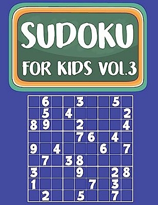 Sudoku For Kids: Sudoku Book For Kids Age 6-12 (Puzzles And Activity Book For Kids) - Volume.3: Sudoku Puzzles Book For Kids-..