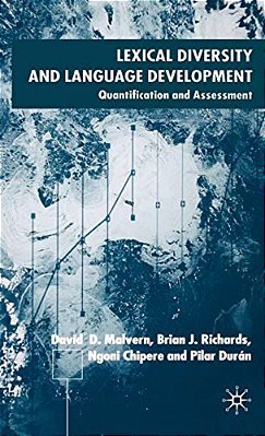 Lexical Diversity And Language Development: Quantification And Assessment-..