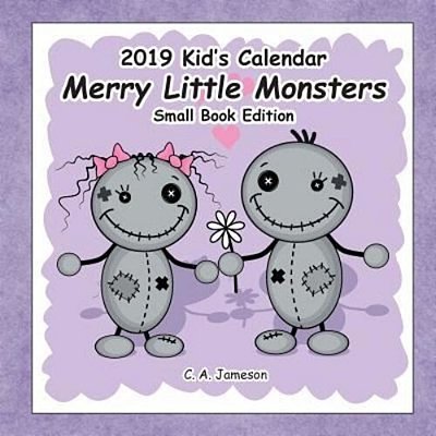 2019 Kid's Calendar: Merry Little Monsters Small Book Edition-..
