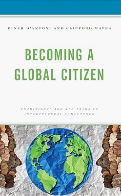 Becoming A Global Citizen: Traditional And New Paths To Intercultural Competence-..