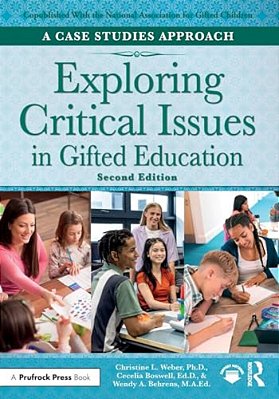 Exploring Critical Issues In Gifted Education: A Case Studies Approach-..