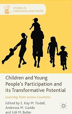 Children And Young People's Participation And Its Transformative Potential: Learning From Across Countries-..