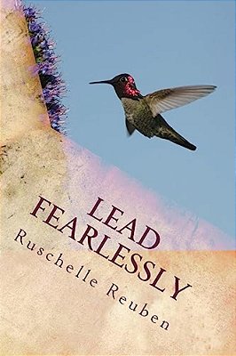 Lead Fearlessly: An Educator's Guide To Instinctual Leadership-..