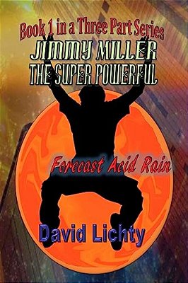 Jimmy Miller The Super Powerful: Forecast Acid Rain-..