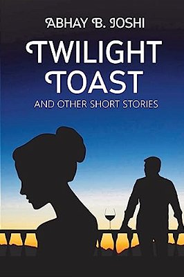 Twilight Toast And Other Short Stories-..