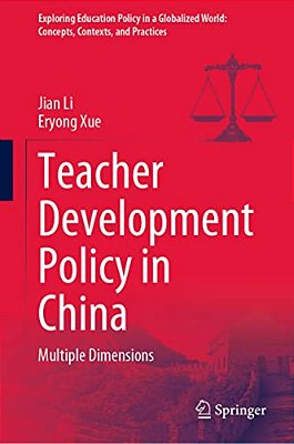 Teacher Development Policy In China: Multiple Dimensions-..