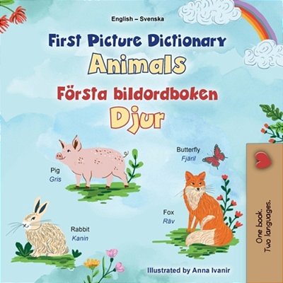 First Picture Dictionary - Animals (English Swedish Bilingual Children's Book)-..