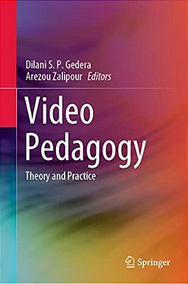 Video Pedagogy: Theory And Practice-..