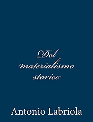Del Materialismo Storico-..