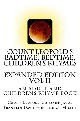 Count Leopold's Badtime, Bedtime, Children's Rhymes Vol II: A Collection Of Children's Rhymes With Anti-Bullying Themes-..