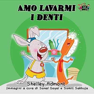 Amo Lavarmi I Denti: I Love To Brush My Teeth (Italian Edition)-..