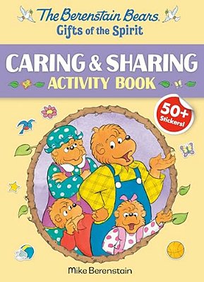 The Berenstain Bears Gifts Of The Spirit Caring & Sharing Activity Book (Berenstain Bears)-..