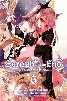 Seraph Of The End, Vol. 6-..