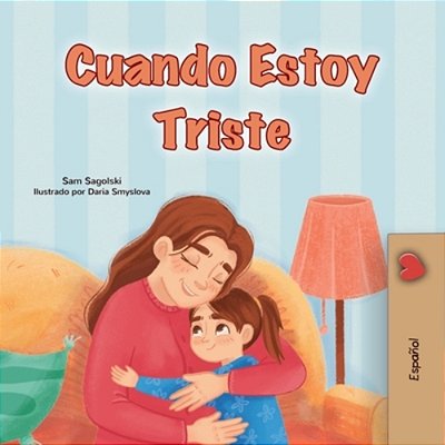 When I Am Gloomy (Spanish Children's Book)-..