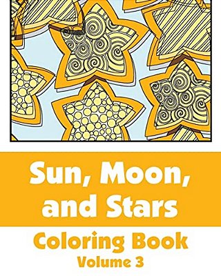 Sun, Moon, And Stars Coloring Book (Volume 3)-..