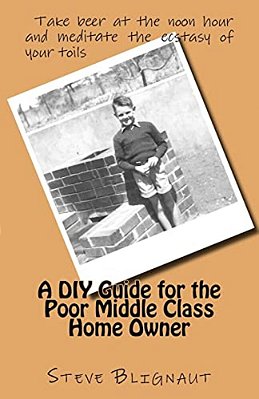 A Diy Guide For The Poor Middle Class Home Owner-..