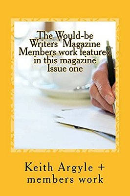 The Would-Be Writers' Magazine: Members Works Enclosed-..