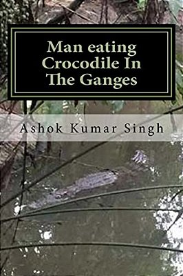 Man Eating Crocodile In The Ganges: Great White Hunter-..