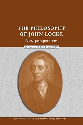 The Philosophy Of John Locke: New Perspectives-..