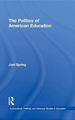 The Politics Of American Education-..