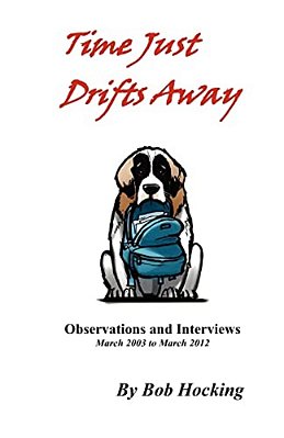 Time Just Drifts Away: Observations And Interviews - March 2003 To March 2012-..