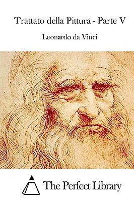 Trattato Della Pittura - Parte V-..
