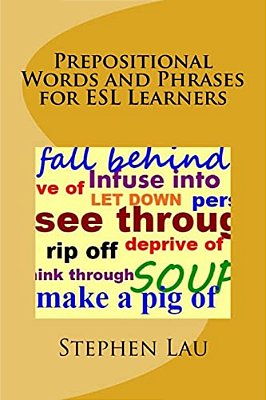 Prepositional Words And Phrases For Esl Learners-..