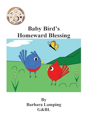 Baby Bird's Homeward Blessing-..