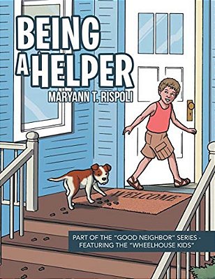 Being A Helper: Part Of The "Good Neighbor" Series - Featuring The "Wheelhouse Kids"-..